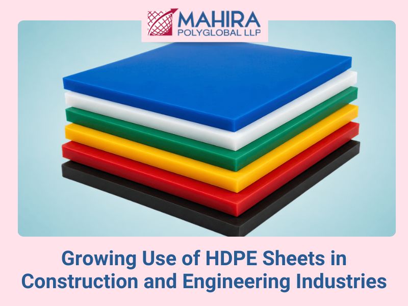 Growing Use of HDPE Sheets in Construction and Engineering Industries