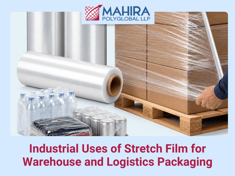 Industrial Uses of Stretch Film for Warehouse and Logistics Packaging